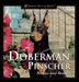 The Doberman Pinscher: Brains and Beauty by Joanna Walker
