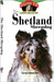 The Shetland Sheepdog: An Owner's Guide to a Happy Healthy Pet by Cathy Merrithew