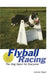 Flyball Racing: The Dog Sport for Everyone by Lonnie Olson