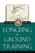 The Uspc Guide to Longeing and Ground Training by Susan E. Harris