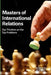 Masters of International Relations: Top Thinkers on the Top Problems by Gideon Rose