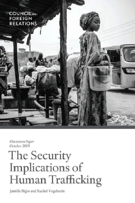 The Security Implications of Human Trafficking by Jamille Bigio