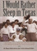 I Would Rather Sleep in Texas by Mary Margaret Amberson, James A. McAllen, Margaret H. McAllen