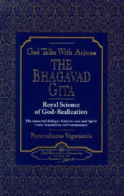 God Talks with Arjuna: The Bhagavad Gita by Paramahansa Yogananda