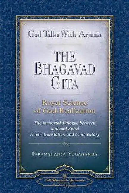 God Talks with Arjuna: The Bhagavad Gita by Paramahansa Yogananda