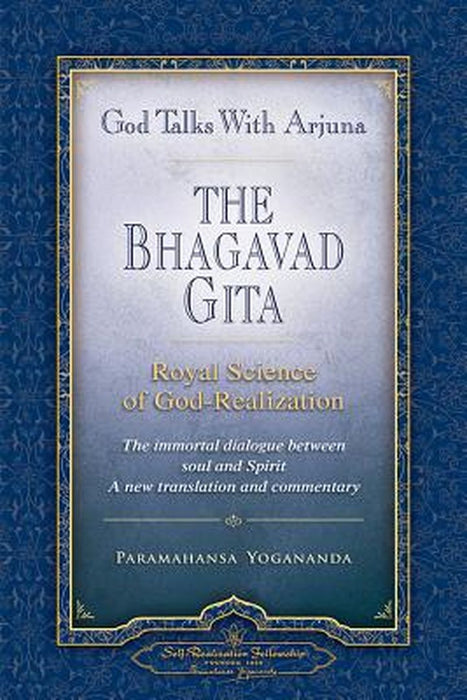 God Talks with Arjuna: The Bhagavad Gita by Paramahansa Yogananda