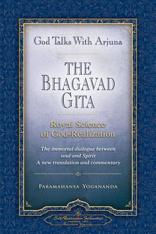 God Talks with Arjuna: The Bhagavad Gita by Paramahansa Yogananda