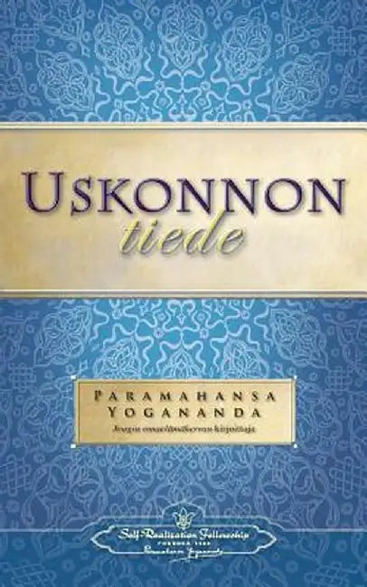Uskonnon Tiede - The Science of Religion (Finnish) by Paramahansa Yogananda