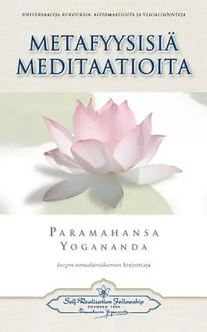 Metafyysisia Meditaatioita - Metaphysical Meditations (Finnish) by Paramahansa Yogananda