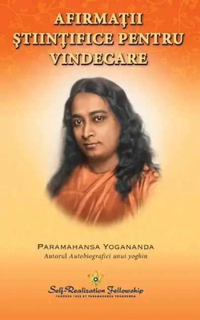 Scientific Healing Affirmations (Romanian) by Paramahansa Yogananda