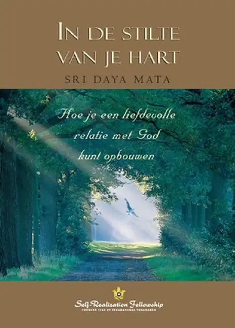 Enter the Quiet Heart (Dutch) by Sri Daya Mata
