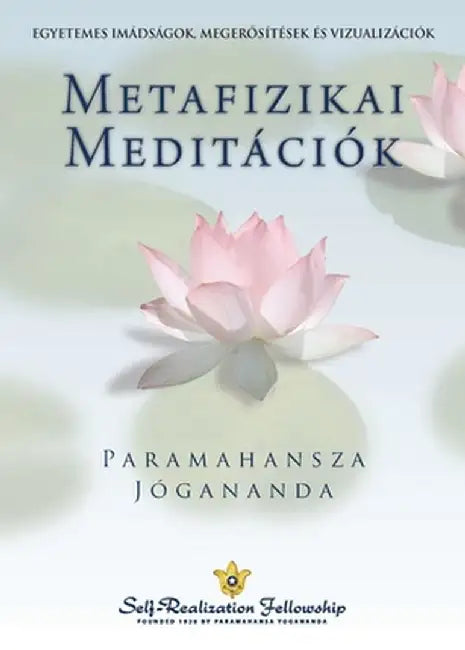 Metaphysical Meditations (Hungarian) by Paramahansa Yogananda