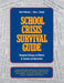 School Crisis Survival Guide: Management Techniques and Materials for Counselors and Administrators by Suni Petersen