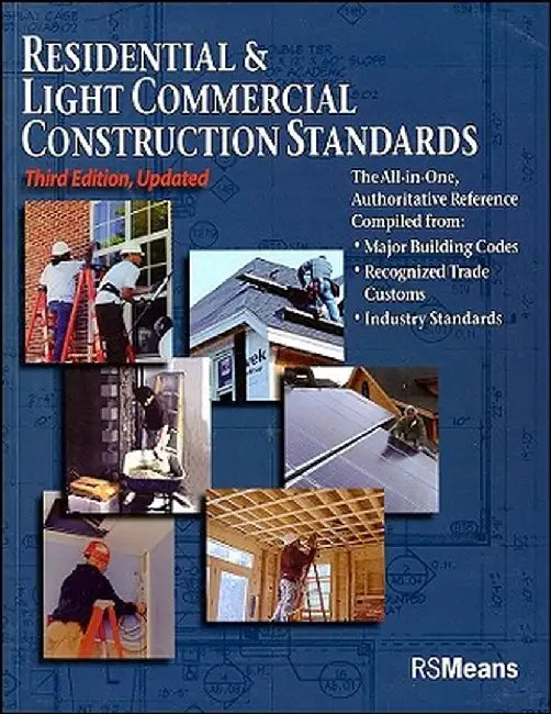 Residential and Light Commercial Construction Standards by Rsmeans