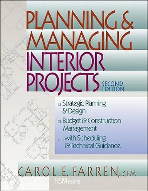 Planning and Managing Interior Projects by Carol E. Farren