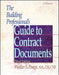 The Building Professional's Guide to Contracting Documents by Waller S. Poage