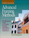 Advanced Framing Methods: The Illustrated Guide to Complex Framing Techniques, Materials and Equipment by Scot Simpson