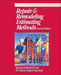 Repair and Remodeling Estimating Methods by Edward B. Wetherill