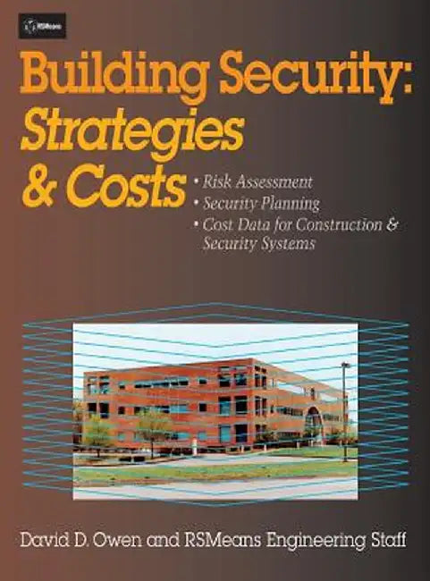 Building Security: Strategies & Costs by David D. Owen