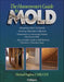 The Homeowner's Guide to Mold by Michael Pugliese