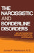 The Narcissistic and Borderline Disorders: An Integrated Developmental Approach by James F. Masterson M. D.