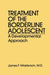 Treatment Of The Borderline Adolescent: A Developmental Approach by James F. Masterson M. D.