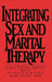 Integrating Sex And Marital Therapy: A Clinical Guide by Gerald R. Weeks