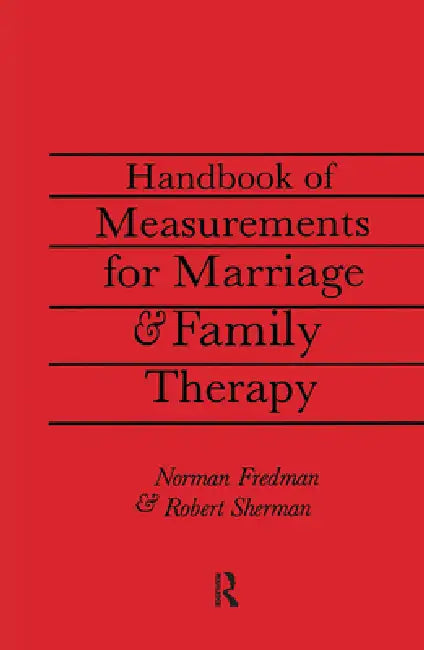 Handbook of Measurements for Marriage and Family Therapy by Robert Sherman Ed D.