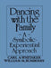 Dancing with the Family: A Symbolic-Experiential Approach: A Symbolic Experiential Approach by Carl A. Whitaker