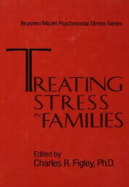 Treating Stress In Families......... by Charles Figley