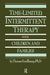 Time-Limited, Intermittent Therapy with Children and Families by Thomas Kreilkamp