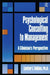 Psychological Consulting To Management: A Clinician's Perspective by Lester L. Tobias