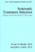 Systematic Treatment Selection: Toward Targeted Therapeutic Interventions by Larry E. Beutler
