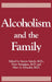 Alcoholism And The Family by Saturo Saitoh, Peter Steinglass, Marc a. Schuckit