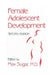 Female Adolescent Development by Max Sugar