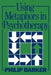 Using Metaphors In Psychotherapy by Barker Philip