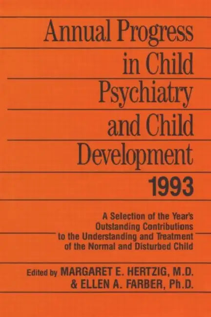 Annual Progress in Child Psychiatry and Child Development 1993 by Margaret E. Hertzig