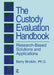 The Custody Evaluation Handbook: Research Based Solutions & Applications by Barry Bricklin