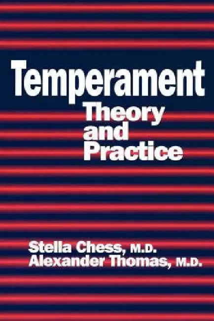 Temperament: Theory And Practice by Stella Chess