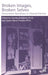 Broken Images Broken Selves: Dissociative Narratives in Clinical Practice by Stanley Krippner, Susan Powers