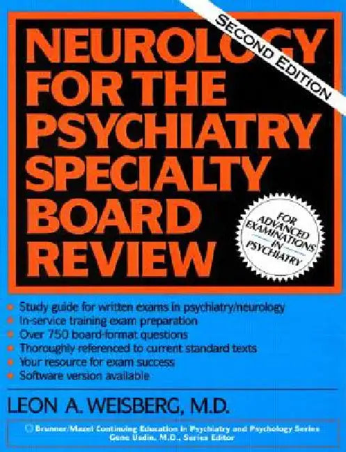 Neurology for the Psychiatry Specialist Board by Leon A. Weisberg