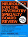 Neurology for the Psychiatry Specialist Board by Leon A. Weisberg