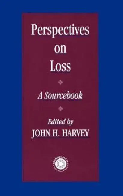 Perspectives On Loss: A Sourcebook by John H. Harvey
