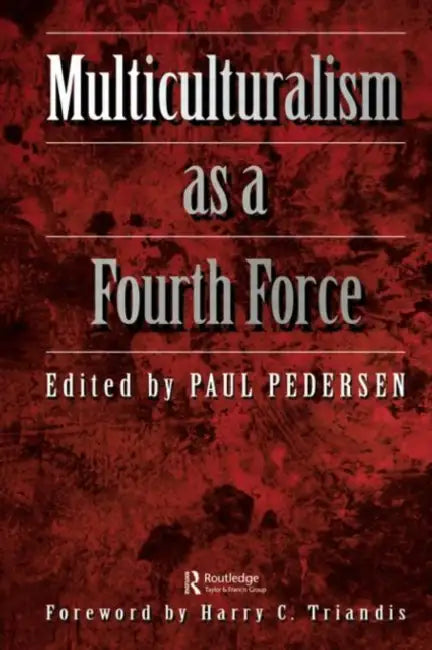 Multiculturalism as a fourth force by Paul Pedersen