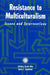 Resistance to Multiculturalism: Issues and Interventions by Jeffery Scott Mio