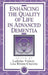 Enhancing the Quality of Life in Advanced Dementia by Ladislav Volicer