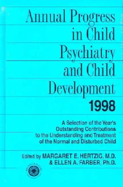 Annual Progress in Child Psychiatry and Child Development 1998 by Margret Hertzig