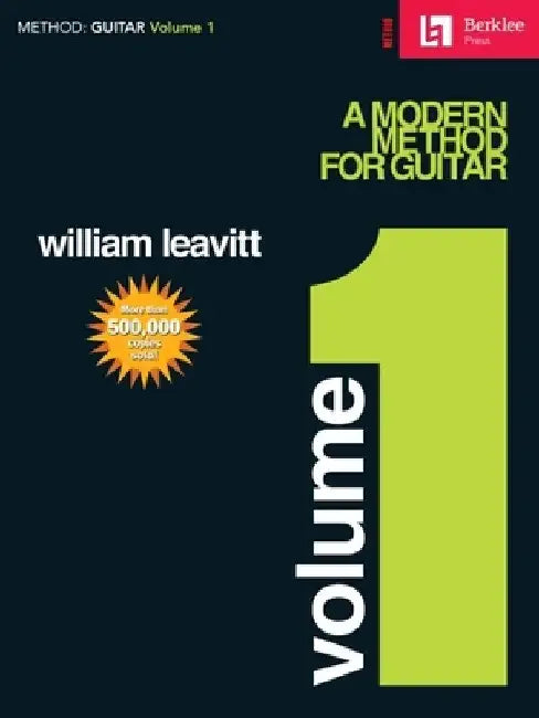 A Modern Method for Guitar - Volume 1: Guitar Technique by William Leavitt