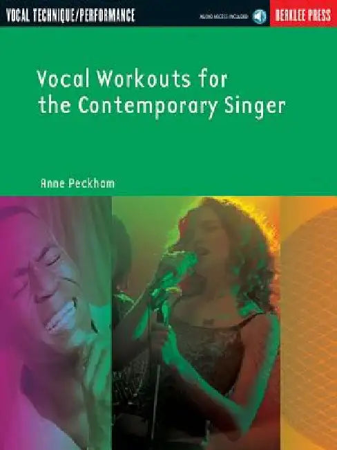 Vocal Workouts for the Contemporary Singer by Anne Peckham