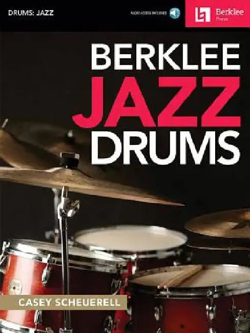 Berklee Jazz Drums [With Access Code] by Casey Scheuerell
